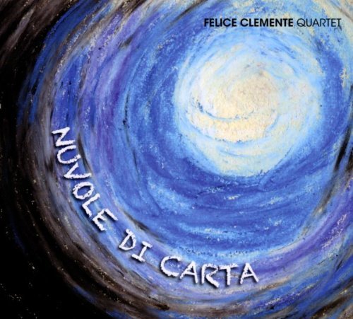 Felice Quartet Clemente/Nuvole Di Carta