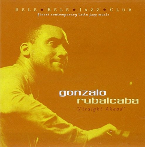 Gonzalo Rubalcaba/Straight Ahead-Blue Note