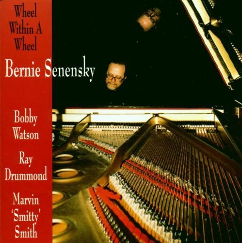 Bernie Senensky/Wheel Within A Wheel