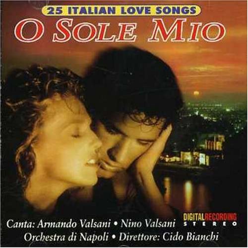 O Sole Mio/25 Italien Songs@Import-Aus