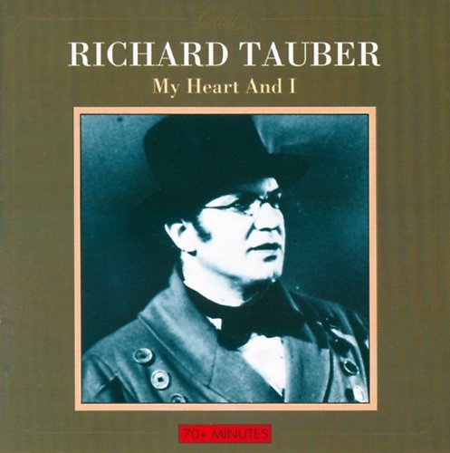 Richard Tauber/My Heart & I@Import-Eu