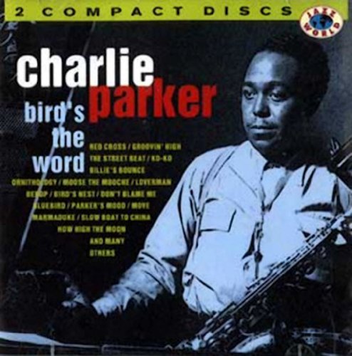 Charlie Parker/Birds The Word@Import-Aus