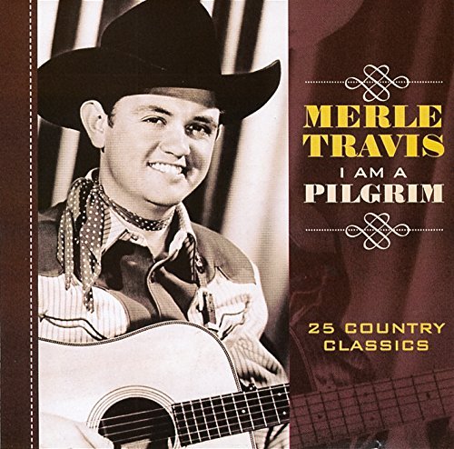 Merle Travis/I Am A Pilgrim@Import-Eu