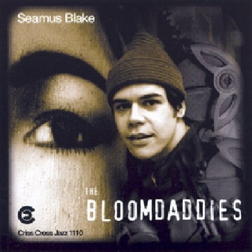 Seamus Blake/Bloomdaddies