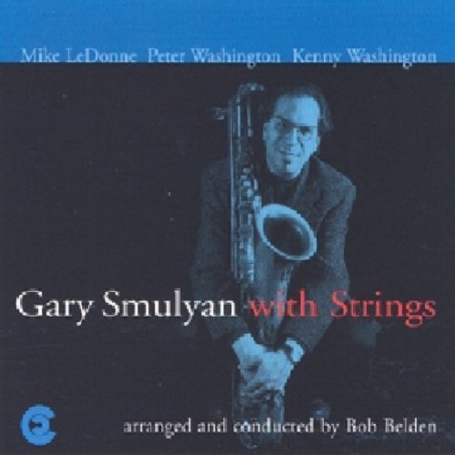 Gary Smulyan Gary Smulyan With Strings 