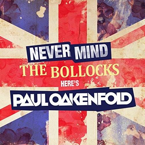Paul Oakenfold/Never Mind The Bollocks Here's@Import-Gbr@2 Cd