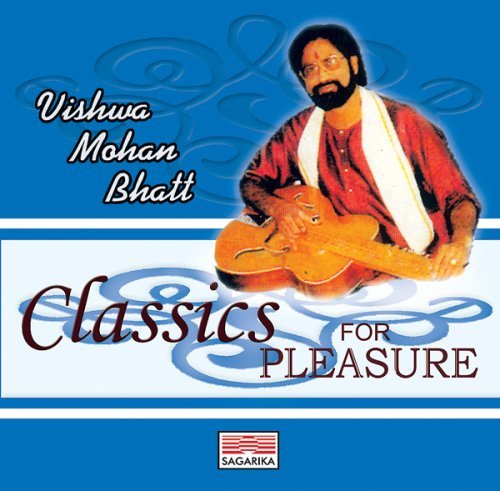Vishwa Mohan Bhatt/Classics For Pleasure
