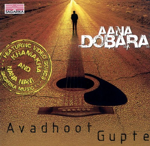 Avadhoot Gupte/Aana Dobara