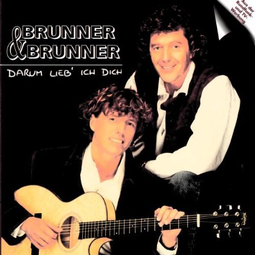 Brunner & Brunner/Darum Lieb' Ich Dich@Import-Eu