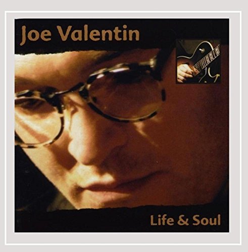 Joe Valentin/Life & Soul