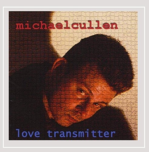 Michael Cullen/Love Transmitter