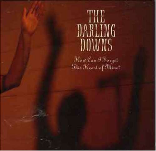 Darling Downs/How Can I Forget This Heart Of@Import-Aus