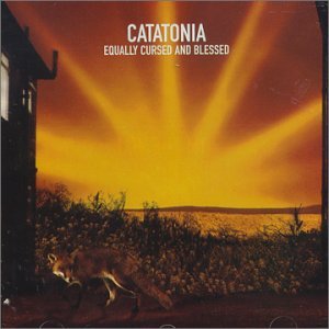 Catatonia/Equally Cursed & Blessed