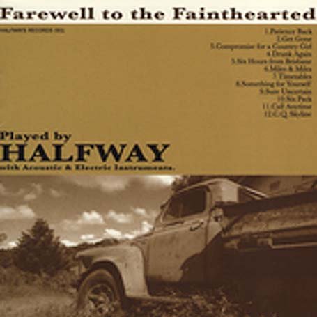 Halfway/Farewell To The Fainthearted@Import-Aus