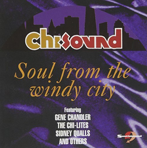 Chi Sound-Soul From The Win/Chi Sound-Soul From The Windy@Import-Gbr@Chandler/Chi-Lites/Impressions