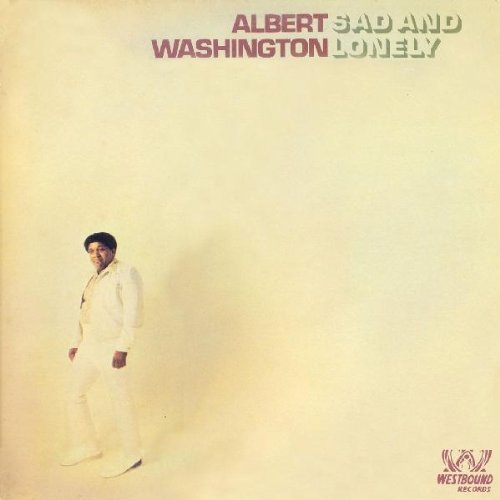 Albert Washington/Sad & Lonely@Import-Gbr@Incl. Bonus Track