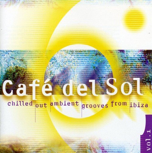 Cafe Del Sol/Vol. 1-Cafe Del Sol@Cafe Del Sol