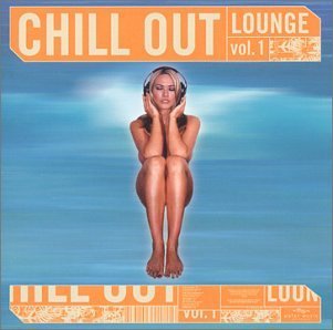 Chill Out Lounge/Vol. 1-Chill Out Lounge@Chill Out Lounge