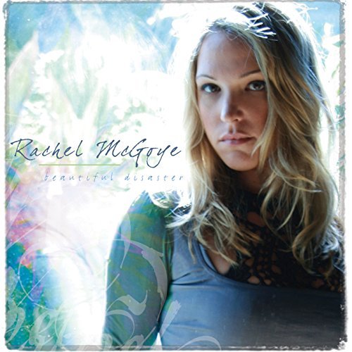 Rachel Mcgoye/Beautiful Disaster