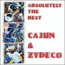 Absolutely The Best Cajun/Absolutely The Best Cajun@Chenier/Toup/Buckwheat Zydeco@Doucet/Beausoleil/Kershaw