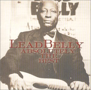 Leadbelly/Absolutely The Best
