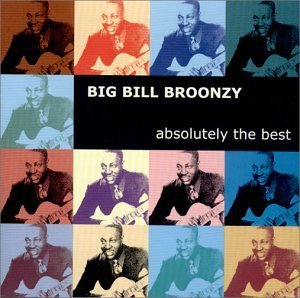 Big Bill Broonzy/Absolutely The Best@Remastered