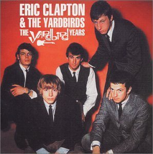 Eric Clapton/Yardbird Years@Feat. Eric Clapton