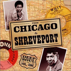 From Chicago To Shreveport/Vol. 1-Deep Soul@From Chicago To Shreveport