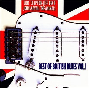 Best Of British Blues Vol. 1 Best Of British Blues Best Of British Blues 