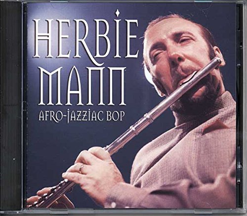 Herbie Mann/Afro-Jazziac Bop@Remastered