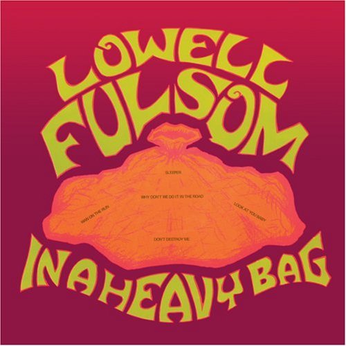 Lowell Fulsom/In A Heavy Bag