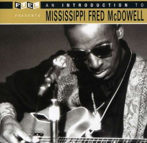 Mississippi Fred McDowell/Introduction To Mississippi Fr