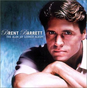 Brent Barrett/Alan Jay Lerner Album