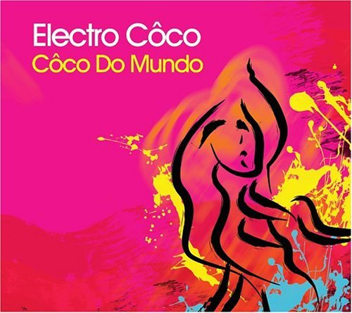 Electro Coco/Coco Do Mundo@Digipak