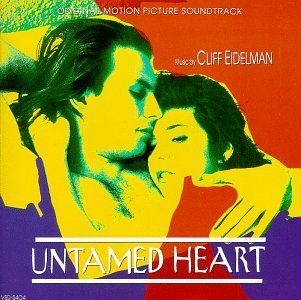 Untamed Heart/Soundtrack@Music By Cliff Eidelman