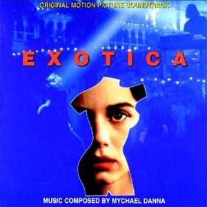 Exotica Soundtrack Music By Mychael Danna 