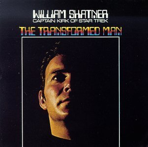 William Shatner/Transformed Man