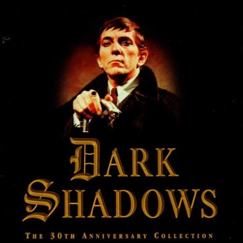 Dark Shadows/30th Anniversary Collection