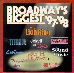 Broadway's Biggest 97-98/Soundtrack@Lion King/Titanic/Ragtime/Hdcd@Sound Of Music/Capeman