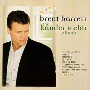 Brent Barrett/Kander & Ebb Album