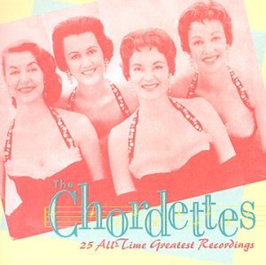 Chordettes/25 All-Time Greatest Recording