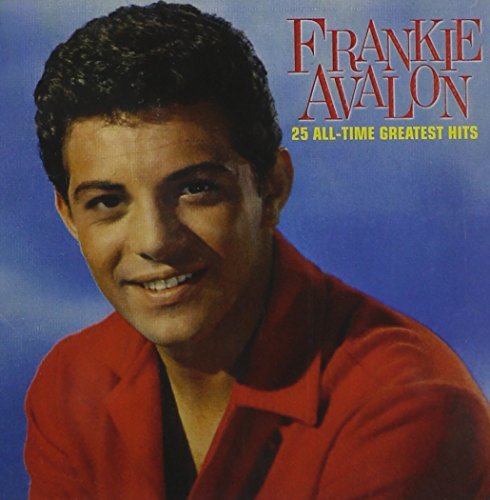 Frankie Avalon/25 All-Time Greatest Hits