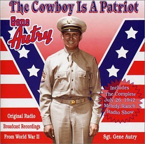 Gene Autry Cowboy Is A Patriot 2 CD 