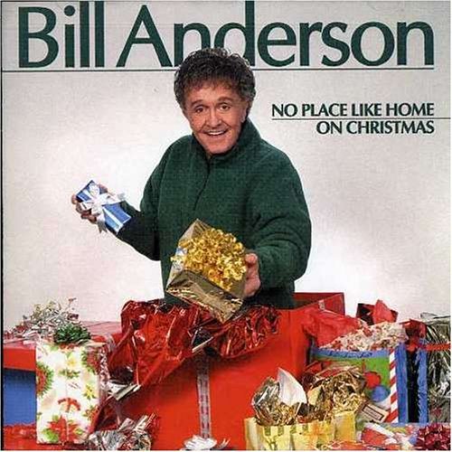 Bill Anderson/No Place Like Home On Christma