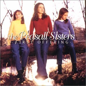 Peasall Sisters/First Offering