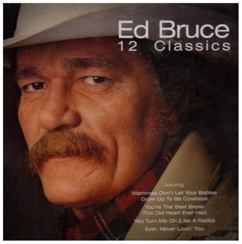 Ed Bruce/12 Classics