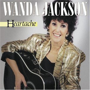 Wanda Jackson/Heartache