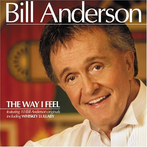 Bill Anderson/Way I Feel
