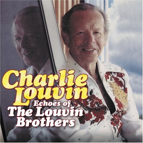 Louvin Charlie Echoes Of The Louvin Brothers 