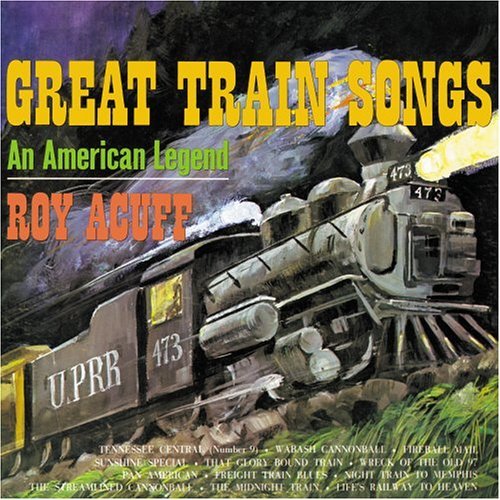 Roy Acuff/Great Train Songs